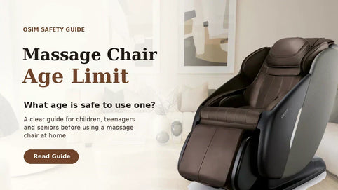 OSIM UK - Massage Chair Age Limit